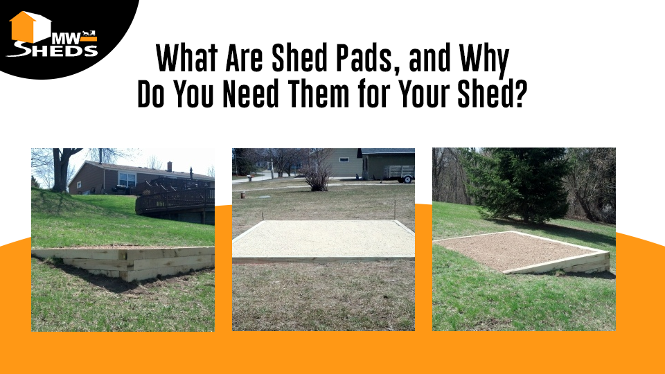 What Are Shed Pads, and Why Do You Need Them for Your Shed?